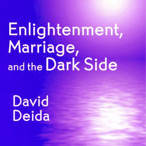 Enlightenment, Marriage, and the Dark Side