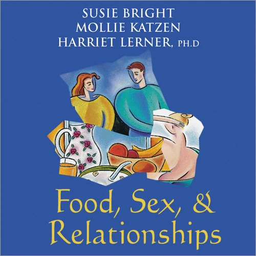 Food, Sex, and Relationships