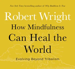 How Mindfulness Can Heal the World