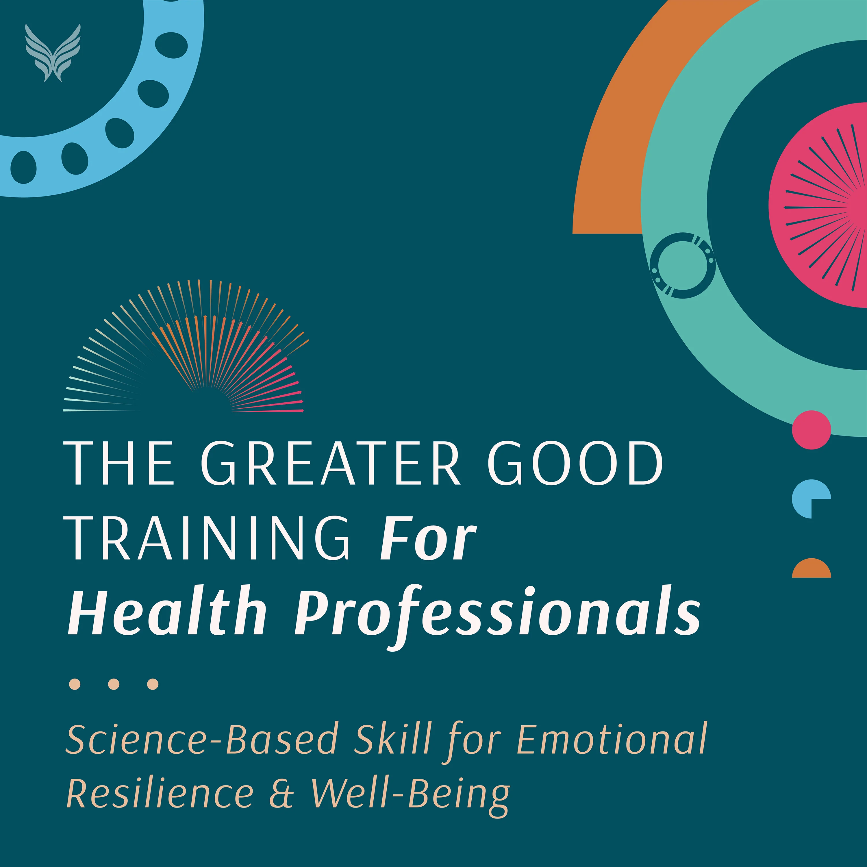 The Greater Good Training for Health Professionals